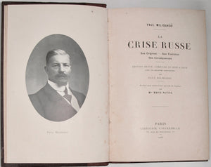 Milioukov, Paul. La crise russe. Ses origines, son evolution, ses consequences (1907)