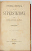 Luigi, Stefanoni. Storia Critica della Superstizione (Volume Primo e Seconda)