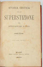 Load image into Gallery viewer, Luigi, Stefanoni. Storia Critica della Superstizione (Volume Primo e Seconda)