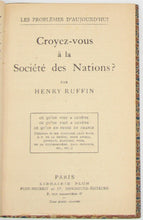 Load image into Gallery viewer, Ruffin, Henry. Croyez-vous à la Société des Nations?