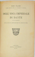 Load image into Gallery viewer, Flori. Dell&#39;Idea Imperiale di Dante con un&#39;appendice sulla data di composizione del De Monarchia