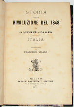 Load image into Gallery viewer, Garnier-Pages. Storia della Rivoluzione del 1848. Italia. Versione di Francesco Vigano