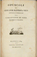 Load image into Gallery viewer, Vico, Giovanni Battista. OPUSCOLI di Giovanni Battista Vico Raccolti e Pubblicati da Carlantonio de Rosa, Marchese di Villarosa