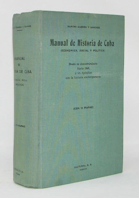Manual de Historia de Cuba (Economica, Social y Politica) Con mapas 1938 primera edición