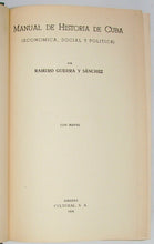 Load image into Gallery viewer, Manual de Historia de Cuba (Economica, Social y Politica) Con mapas 1938 primera edición