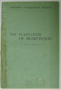 Wood, Albert E. The Plantation of Musketequid
