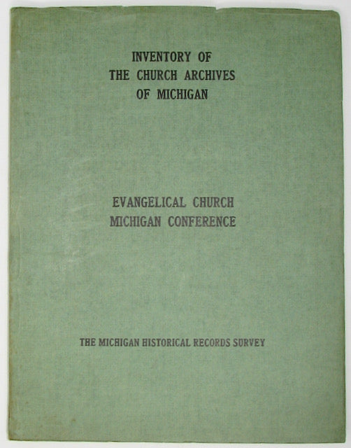 Inventory of the Church Archives of Michigan: Evangelical Church, Michigan Conference