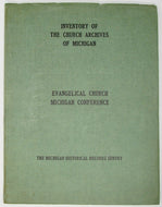 Inventory of the Church Archives of Michigan: Evangelical Church, Michigan Conference