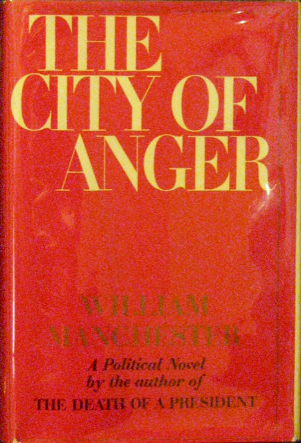 William Manchester, The City of Anger, Author signed copy
