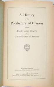 Fraser. A History of the Presbytery of Clarion of the Presbyterian Church of the United States of America
