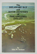 Johnson. The Delaware Bay and River Defenses of Philadelphia, 1775-1777