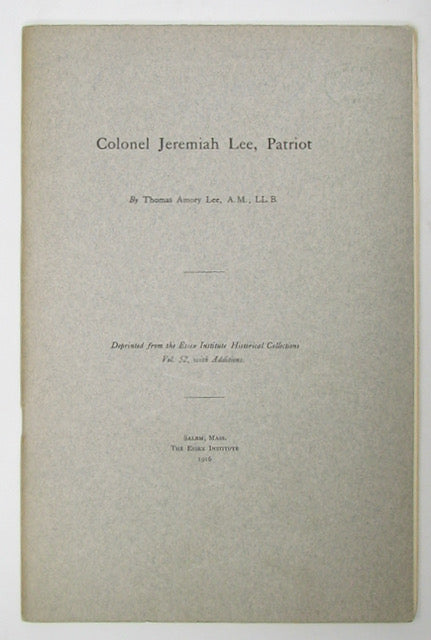 Lee, Thomas Amory. Colonel Jeremiah Lee, Patriot