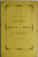 Dudley, John. A Discourse on the Means of a Revival. Preached at Quechee, Vt 1849