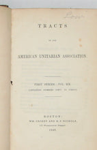 Load image into Gallery viewer, Tracts of the American Unitarian Association: First Series, Vol. XIX. (1846)