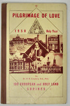 Load image into Gallery viewer, Casolary. Pilgrimage of Love: 1950 Holy Year, 100 European and Holy Land Shrines [with ALS]