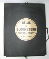 1769-1951 Atlas and Directory of the Town of Bloomsburg, Columbia County, Pennsylvania