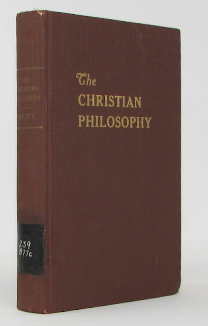 Britt, William Morehead. The Christian Philosophy, An Outline of a Pastor's Rationale