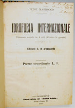 Load image into Gallery viewer, Marrocco, Luigi. Idrofobia Internazionale. Dramma sociale in 4 atti (Contro le guerre)