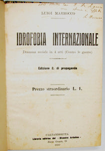 Marrocco, Luigi. Idrofobia Internazionale. Dramma sociale in 4 atti (Contro le guerre)