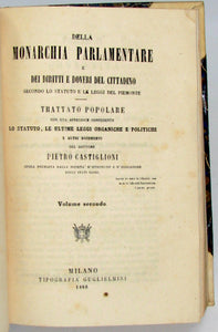 Castiglioni. Della Monarchia Parlamentare e Dei Diritti e Doveri del Cittadino secondo lo statuto e le leggi del Piemonte