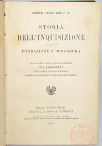 Lea, Enrico Carlo. Storia Dell'Inquisizione: Fondazione e Procedura (1910)