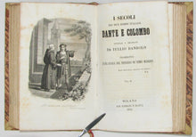 Load image into Gallery viewer, Dandolo, Tullio. I Secoli Dei Due Sommi Italiani: Dante e Colombo (1852)