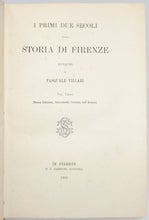 Load image into Gallery viewer, Villari, Pasquale. I Primi Due Secoli della Storia di Firenze. Vol. Unico.