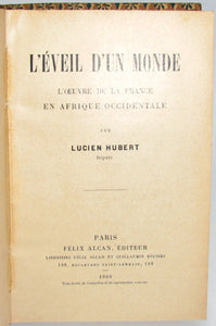 Hubert. L'Eveil d'un Monde. L'oeuvre de la France en Afrique Occidentale (1909)