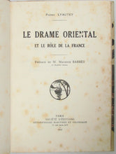Load image into Gallery viewer, Lyautey, Pierre. Le Drame Oriental et Le Rôle De La France (1921)
