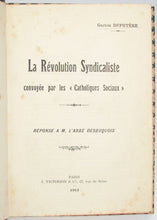 Load image into Gallery viewer, Defoyere. La Revolution Syndicaliste convoyee par les Catholiques Sociaux: Reponse a M. L&#39;Abbe Desbuquois