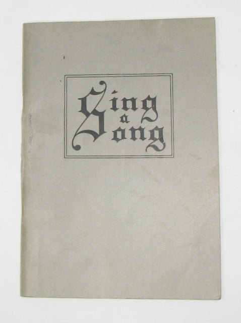 Sing A Song (Book I) Campaign Hymns Used by the Taylor Evangelistic Party, Pasadena, California