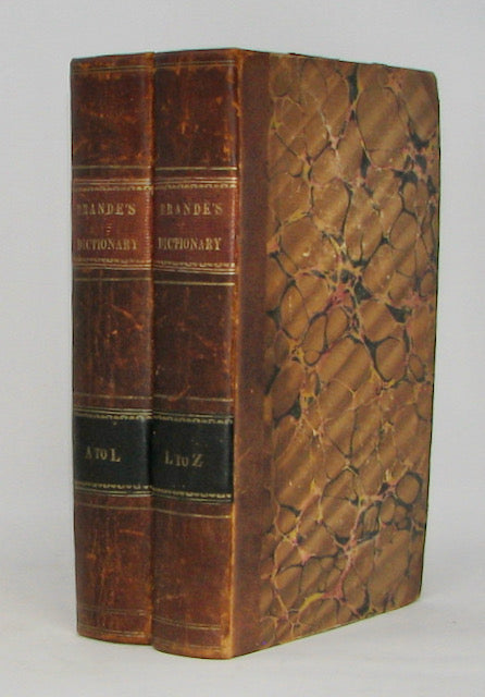 Brande. A Dictionary of Science, Literature, and Art (2 volume set) First American Edition 1843