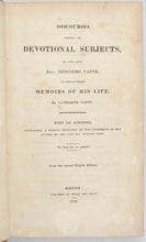 Load image into Gallery viewer, Cappe. Discourses chiefly on Devotional Subjects, by the late Rev. Newcome Cappe; To which are Prefixed Memoirs of His Life, by Catharine Cappe