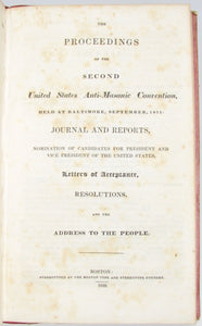 Vindication of Washington from the Stigma of Adherence to Secret Societies; bound with Proceedings of the United States Anti-Masonic Convention, 1830 & 1831.