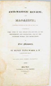Ward, Henry Dana.  The Anti-Masonic Review, and Magazine (1828-30)