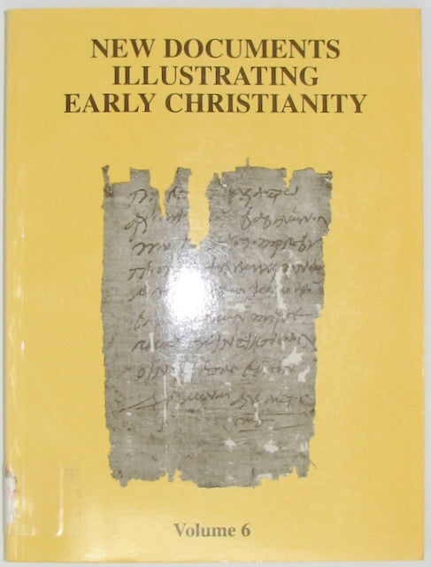 Llewelyn. New Documents Illustrating Early Christianity, Volume 6