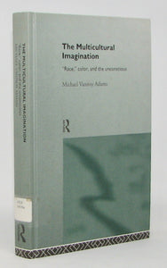 Adams. The Multicultural Imagination: "Race," Color, and the Unconscious