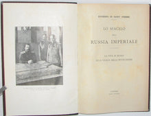 Load image into Gallery viewer, Eugenio di Saint Pierre. Lo sfacelo della Russia imperiale. La vita in Russia alla vigilia della rivoluzione.