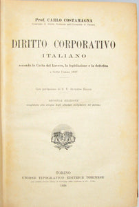 Costamanga. Diritto Corporativo Italiano. Secondo la Carta del Lavoro, la legislazione e la dottrina a tutto l'anno 1927