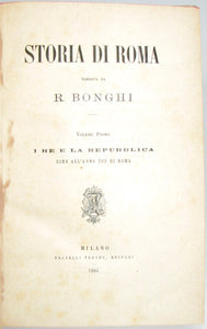 Bonghi, R. Storia di Roma. Tre volumi, completo [1884-1896]