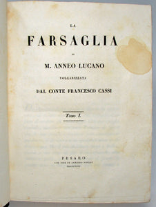 La Farsaglia di M. Anneo Lucano volgarizzata dal Conte Francesco Cassi. Due volumi, completo