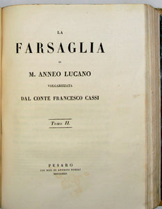La Farsaglia di M. Anneo Lucano volgarizzata dal Conte Francesco Cassi. Due volumi, completo