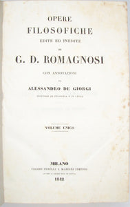 Romagnosi. OPERE Filosofiche edite ed inedite di G. D. Romagnosi. Con annotazioni di Alessandro de Giorgi (1842)
