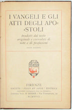 Load image into Gallery viewer, I Vangeli e Gli Atti Degli Apostoli; tradotti dal testo originale e corredati di note e di prefazioni