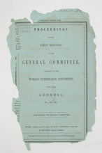 Load image into Gallery viewer, Dow. Proceedings of the First Meeting of the General Committee, appointed by the World&#39;s Temperance Convention, with their Address, &amp;c