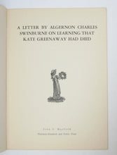Load image into Gallery viewer, Swinburne. A Letter by Algernon Charles Swinburne on Learning that Kate Greenaway had Died