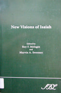 Melugin, Roy F.; Sweeney, Marvin A. [editors]. New Visions of Isaiah