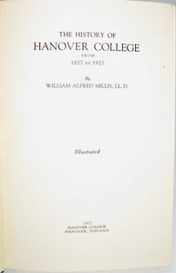 Millis. The History of Hanover College from 1827 to 1927