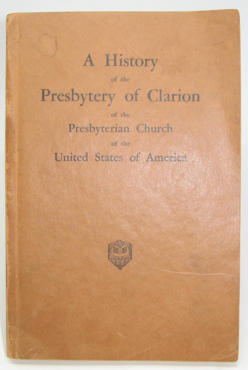 Fraser. A History of the Presbytery of Clarion of the Presbyterian Church of the United States of America