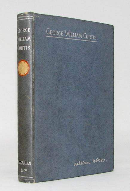 Winter, William. George William Curtis, A Eulogy [SIGNED]